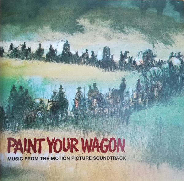 Paint Your Wagon (Music From The Motion Picture Soundtrack)